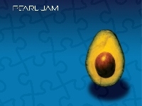 Połówka, Pearl Jam, Awokado